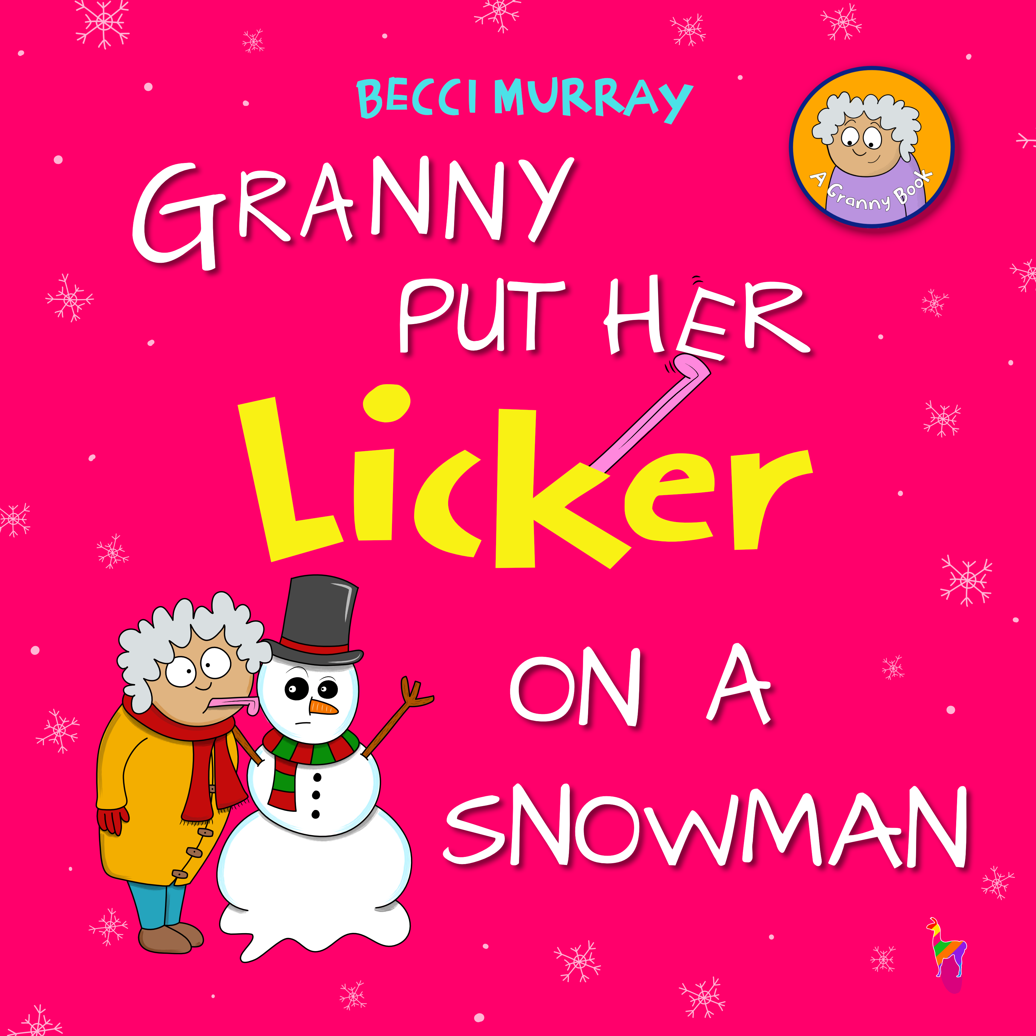 Granny Put Her Licker on a Snowman – Funny Picture Books