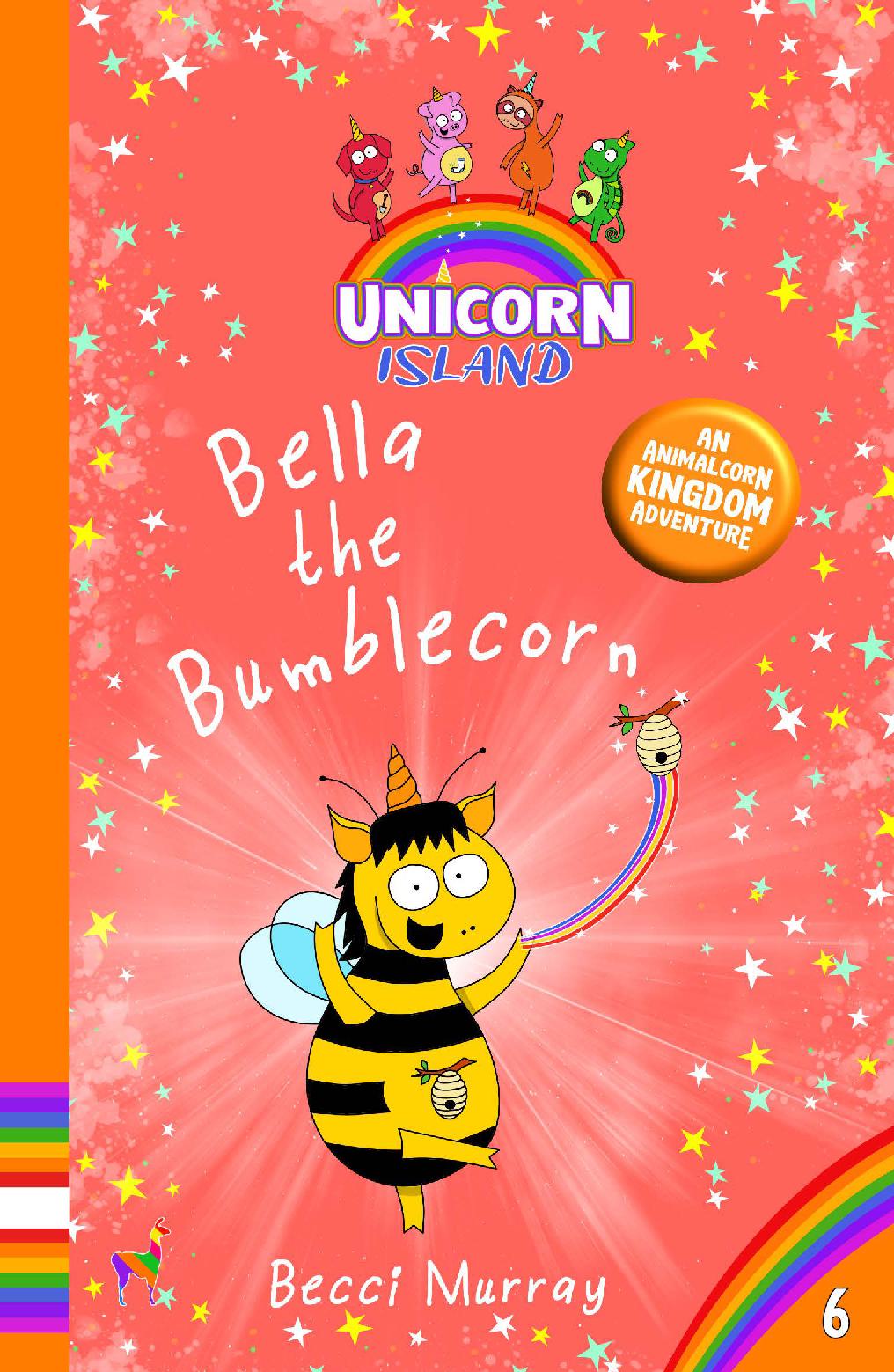 Bella the Bumblecorn – Unicorn Island Book 6 (unicorn books)