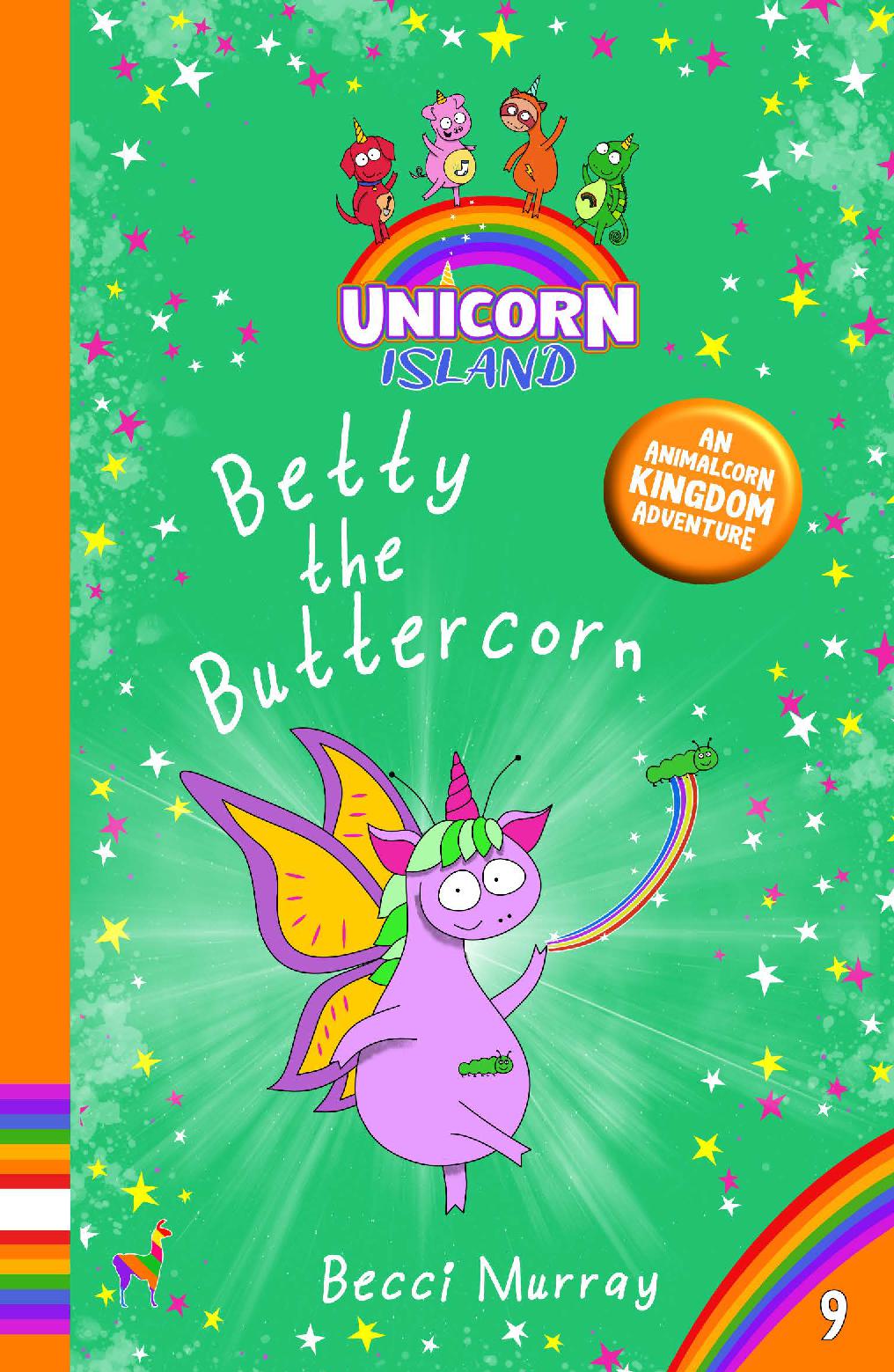Betty the Buttercorn – Unicorn Island Book 9 (unicorn books)